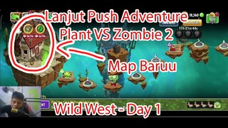 Map Baru...!! Lanjut Push Adventure Plant Vs Zombie 2 - Wild West Day 1