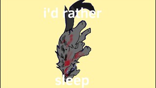 I’d rather sleep//ashfur pmv (flash warning)