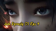 Jade Dynasty S3 Eps 9 (61) Sub Indo 720p