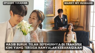 Musuh Telah Dihancurkan, Kini yang Tersisa Hanyalah Kebahagiaan | Marry My Husband