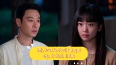 (SUB INDO) My Perfect Stranger episode 3