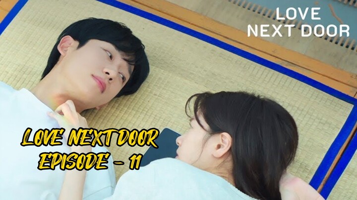 LOVE NEXT DOOR  EPISODE - 11 || JODOHKU TERNYATA TETANGGAKU SENDIRI || ALUR CERITA DRAMA  ROMANTIS