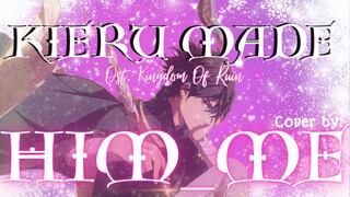 🅒︎🅞︎🅥︎🅔︎🅡︎ 🅡︎🅔︎🅠︎🅤︎🅔︎🅢︎🅣︎ | Kieru Made | Ost. Kingdom Of Ruin