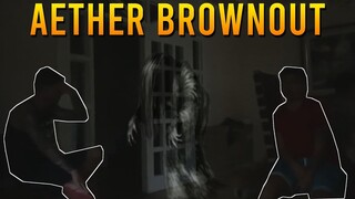 NAG BROWNOUT PANGA! GANITO TRIP NAMEN SA AETHER PGWLANG MGWA
