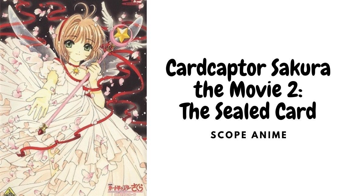 Cardcaptor Sakura: The Movie 2: The Sealed Card