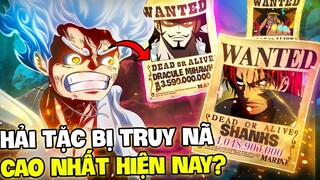 10 HẢI TẶC BỊ TRUY NÃ CAO NHẤT THỜI ĐIỂM HIỆN TẠI?! MỨC TRUY NÃ VƯỢT XA LUFFY?