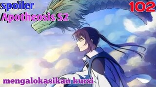 Spoiler Apotheosis S2 Part 102 : Mengalokasikan Kursi