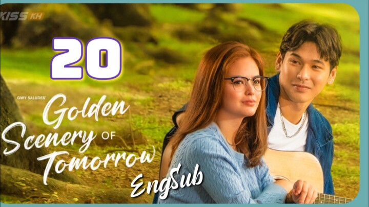 Golden Scenery Of Tommorrow : Episode 20 engsub