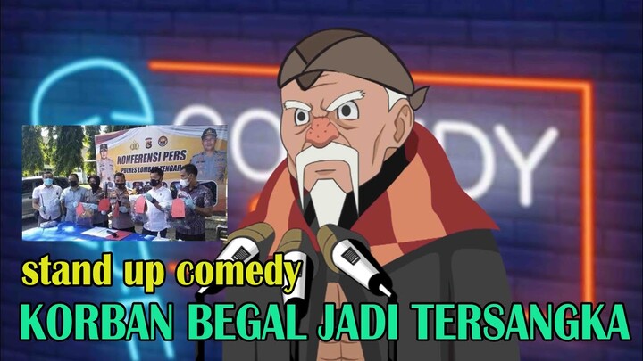 BERANI !!! STAND UP COMEDY KAKEK ONOKI SOAL KORBAN BEGAL JADI TERSANGKA