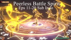 Peerless Battle Spirit Eps 11-20 Sub Indo