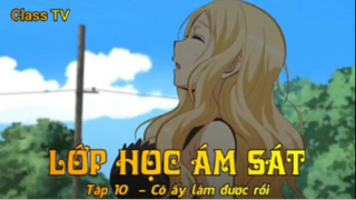 Lớp học ám sát Tập 10 - Cô ấy làm được rồi