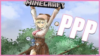 【Minecraft】Finishing PPP!