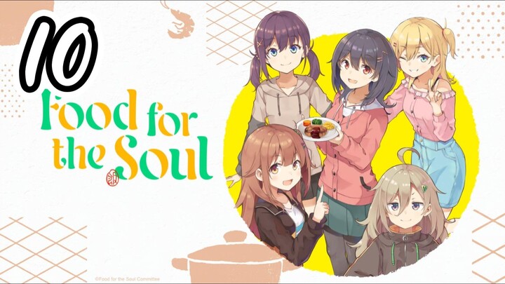 Food For the Soul Episode 10