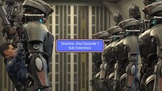 Shanhai Jihui Episode 1 Sub Indonesia
