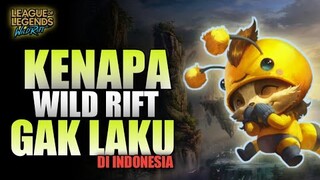 KENAPA WILD RIFT BISA GAK LAKU DI INDONESIA? INI PENYEBABNYA - BAHAS TUNTAS KEGAGALAN WILD RIFT INDO