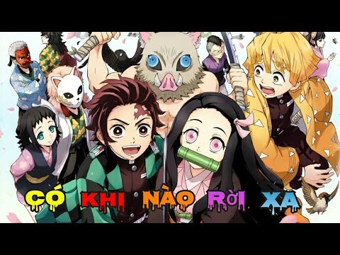 [AMV] | Có Khi Nào Rời Xa