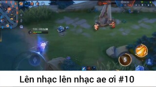 Lên nhạc lên nhạc anh em ơi p10