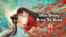 When Destiny Brings the Demon 2025 Ep 11 Eng Sub