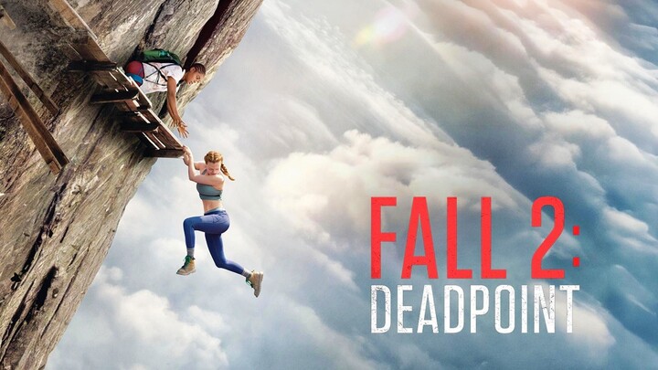 FILM FALL 2 DEADPOINT (2026) | Survival Thriller yang Bikin Ngilu