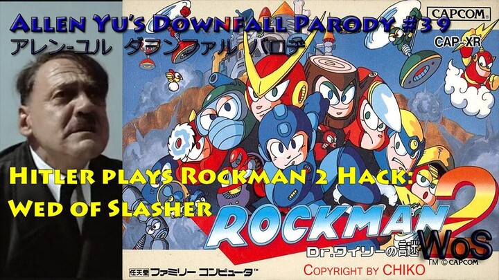 Downfall Parody #39: Hitler plays Rockman 2 Hack - Wed of Slasher