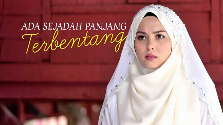 Telemovie Ada Sejadah Panjang Terbentang 2015