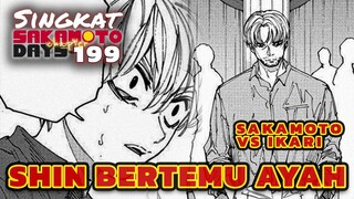 SAKAMOTO VS IKARI ⁉️AYAH SHIN | REVIEW SAKAMOTO DAYS 199 TERBARU INDONESIA