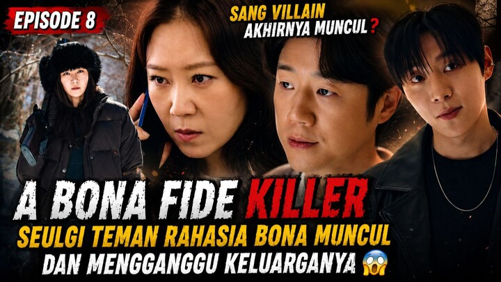 A BONA FIDE KILLER EPISODE 8