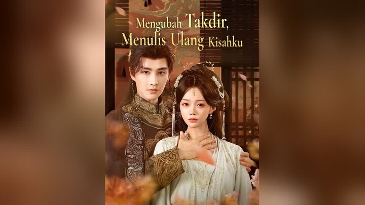 [Versi Dub]Mengubah Takdir, Menulis Ulang Kisahku Full Bahasa Indonesia (RS)