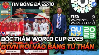 ĐTVN Rơi Vào Bảng Tử Thần, Gặp Đương Kim Vô Địch World Cup, HLV Mai Đức Chung Lạc Quan