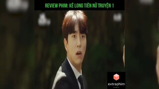 Tóm tắt phim: Kê long tiên nữ truyện p1 #reviewphimhay