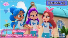 Rainbow Bubblegem Secret (Episode 22) Step by Step, Together