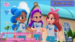 Rainbow Bubblegem Secret (Episode 22) Step by Step, Together