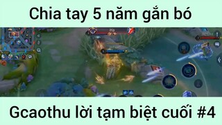 Chia tay 5 năm gắn bó Gcaothu lời tạm biết cuối #4
