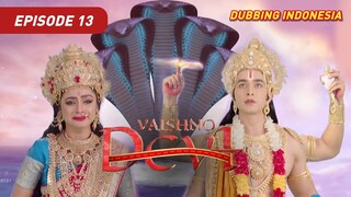 Vaishno Devi Episode 13 Bahasa Indonesia