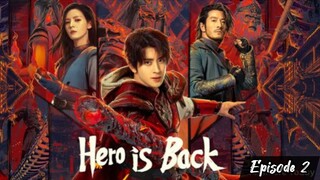 [INDO SUB] Hero Is Back Ep 2