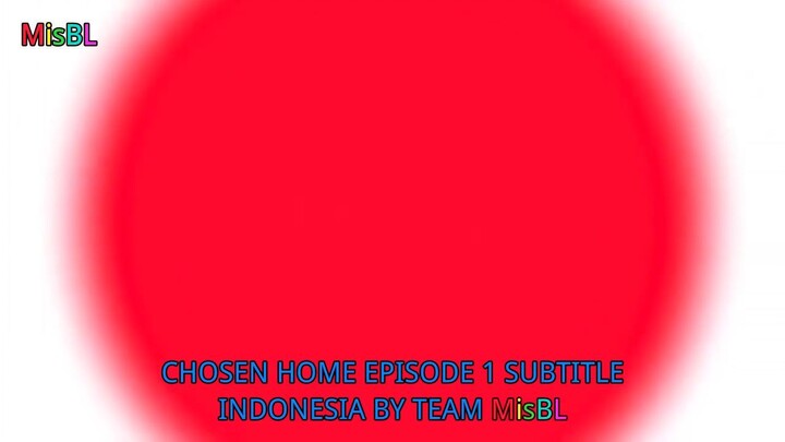 Drama BL Chosen home (2025) eps 1 sub indo