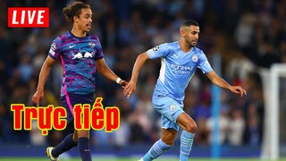 🔴 Trực tiếp RB Leipzig vs Man City | Champions League