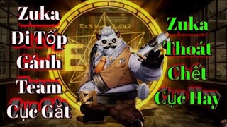 Zuka Đi Tốp Gánh Team Cục Gắt Liên Quân Mobile