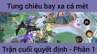 Tung chiêu bay xa cả mét trận cuối quyết định