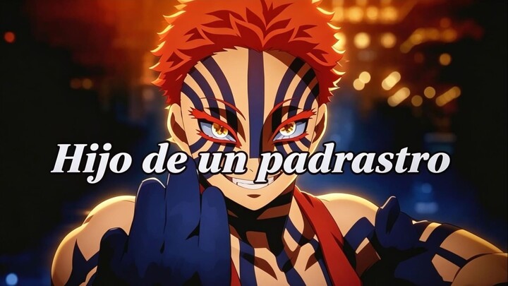 «Luna Superior 3 🔥 Akaza AMV» ° Hijo de un padrastro°