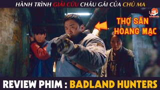 [Review Phim] THỢ SĂN HOANG MẠC - Hành Trình Giải Cứu Cháu Gái Khỏi Tên Bác Sĩ Điên Của Chú Ma