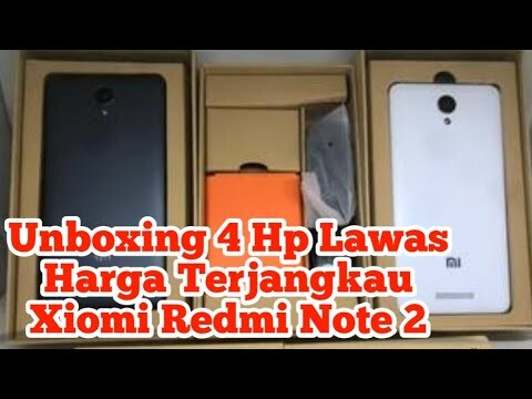 Unboxing 4 Hp Lawas Harga Terjangkau Xiomi Redmi Note 2