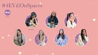 [highlight] #4EVEOnSpaces | Part 1 - แนะนำตัวสไตล์ 4EVE + Update ชีวิตทำอะไรกันอยู่บ้าง