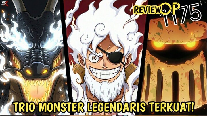 REVIEW ONE PIECE 1175 - EDAN! TRIO MONSTER JOYBOY PIRATES DIPERLIHATKAN! SOSOK Y