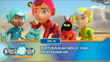 Petronix Defenders RTV: Pertunjukan Sirkus yang Menyeramkan (Episode 43)