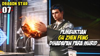 Akhirnya Gu Zhenfeng diakui sebagai Guru Jenius - Dragon Star Lord Episode 07
