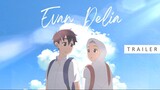 Trailer Anime Buatan Indonesia ! Evan & Delia : Pengenalan