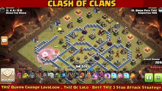 TH12 Queen Charge LavaLoon _ Th12 Qc LaLo - Best TH12 3 Star Attack Strategy PART#2