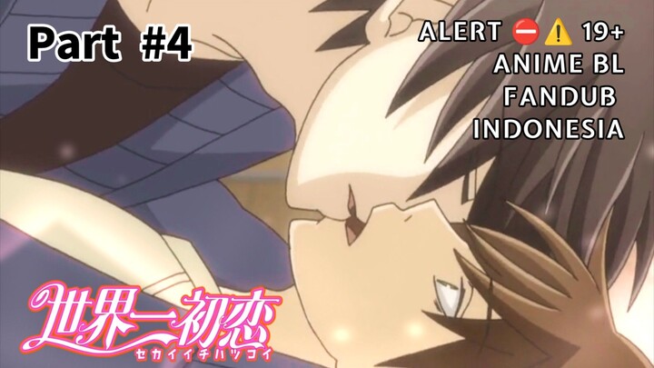 [FANDUB INDO] Alert⚠️⛔ ANIME BL 19+ - Sekaiichi Hatsukoi Part 4