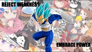 Reject Weakness, Embrace Power // Vegeta Edition